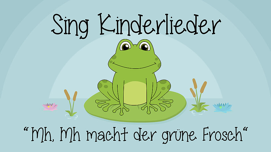 Mh, mh macht der grüne Frosch