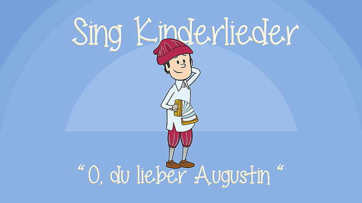 O du lieber Augustin